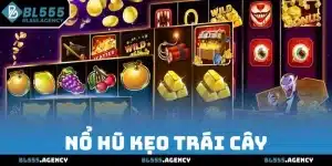 Nổ Hũ Kẹo Trái Cây - Slot BL555 Lôi Cuốn Hấp Dẫn Bậc Nhất