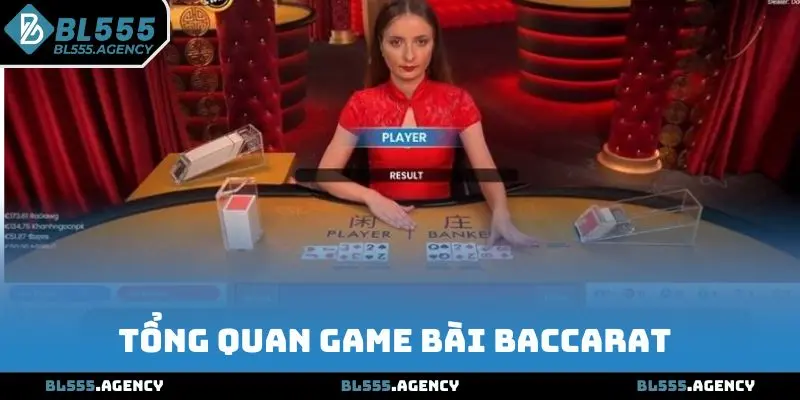 Tổng quan game bài Baccarat